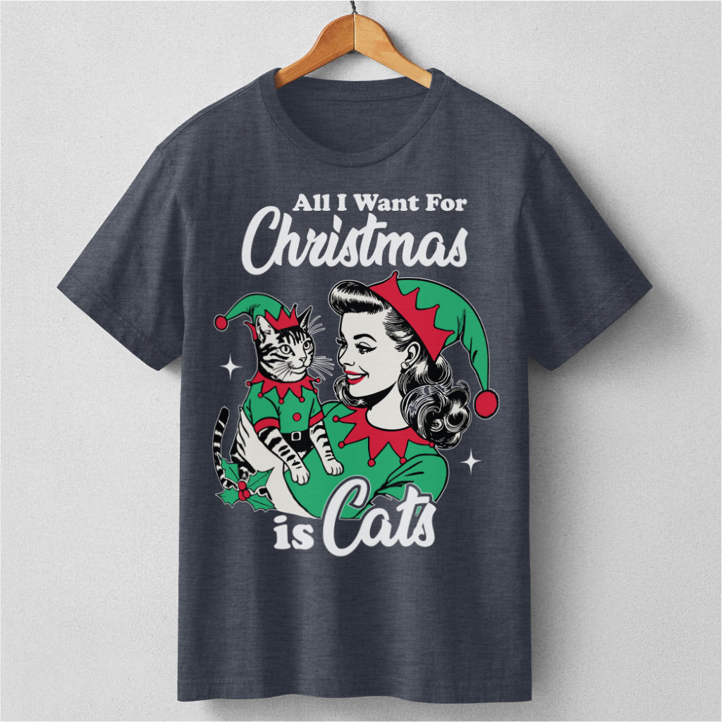 All I Want For Christmas Is Cats | Unisex T-Shirt