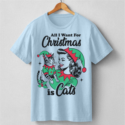 All I Want For Christmas Is Cats | Unisex T-Shirt