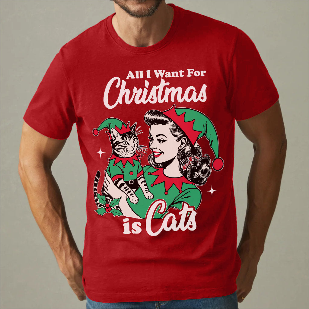 All I Want For Christmas Is Cats | Unisex T-Shirt