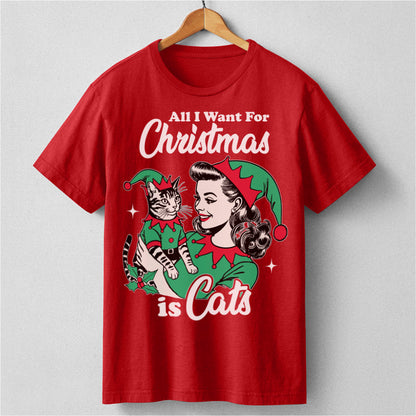 All I Want For Christmas Is Cats | Unisex T-Shirt