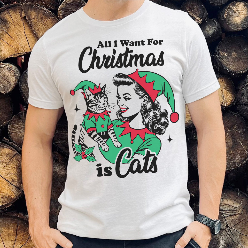 All I Want For Christmas Is Cats | Unisex T-Shirt