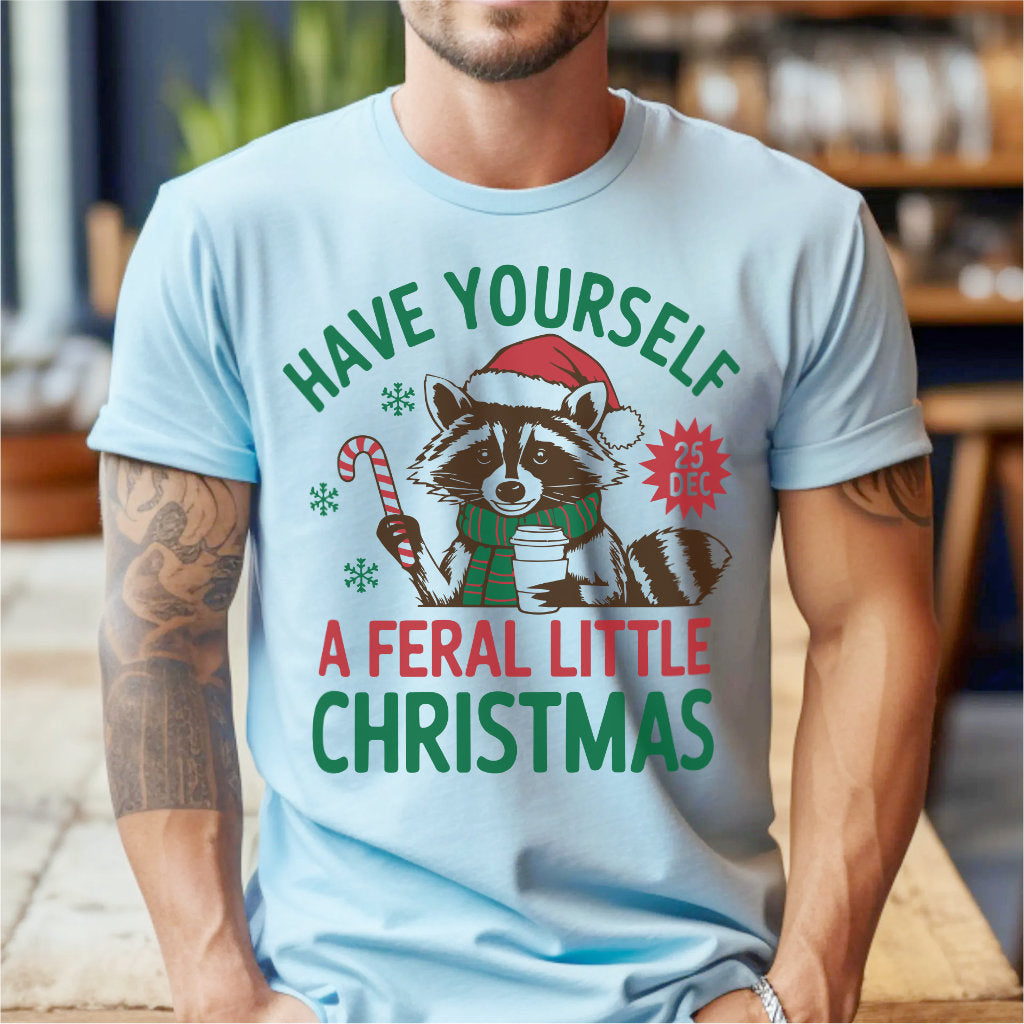 Have Yourself A Feral Little Christmas | Unisex T-Shirt