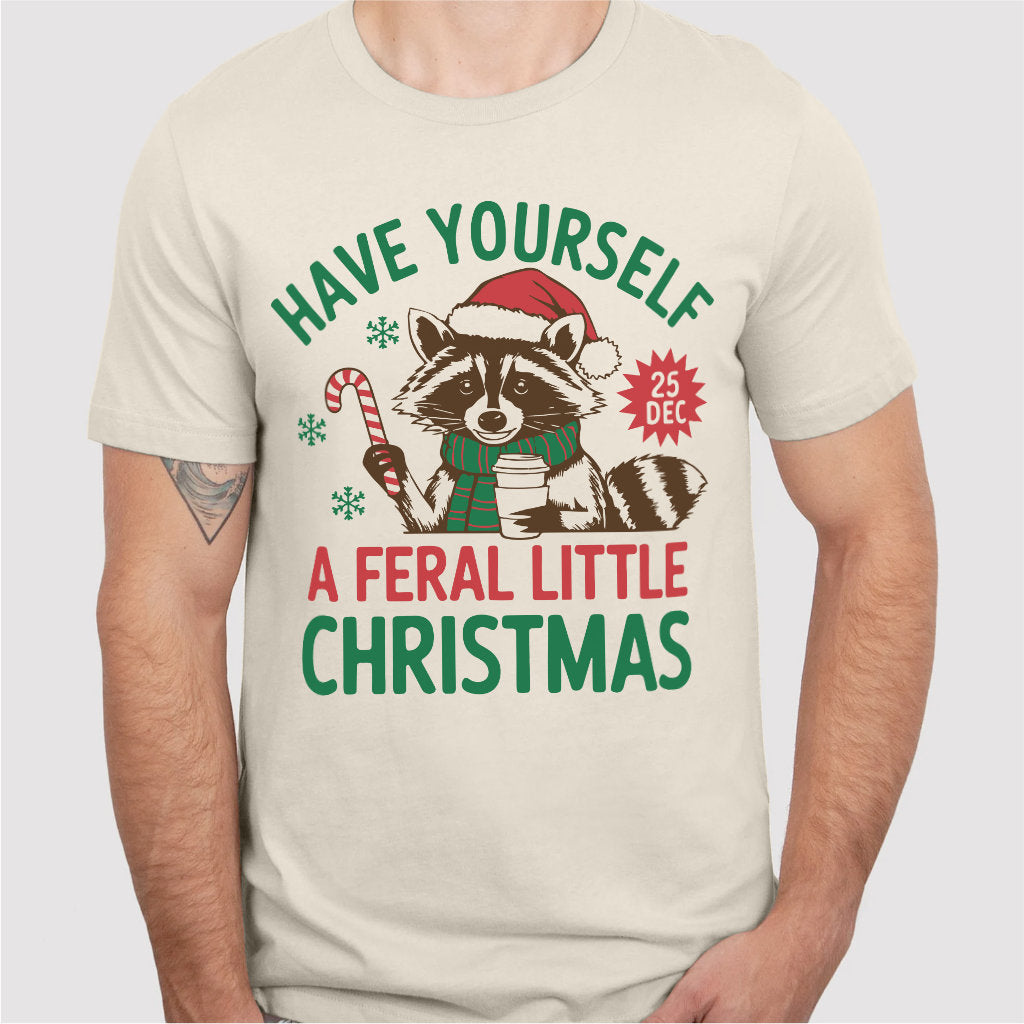 Have Yourself A Feral Little Christmas | Unisex T-Shirt