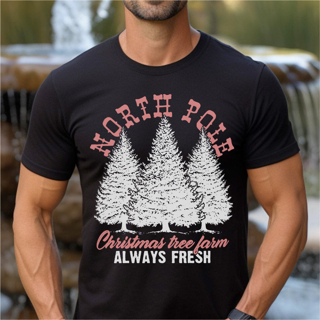 North Pole Christmas Tree Fram Always Fresh | Unisex T-Shirt