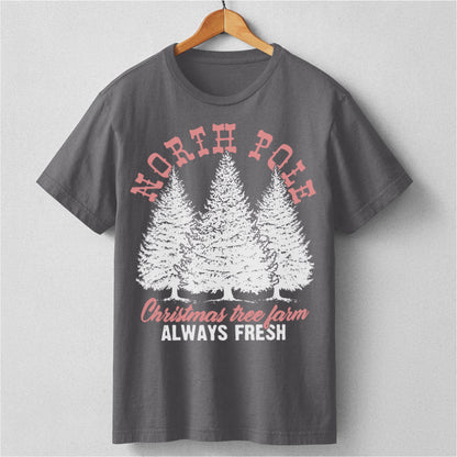 North Pole Christmas Tree Fram Always Fresh | Unisex T-Shirt