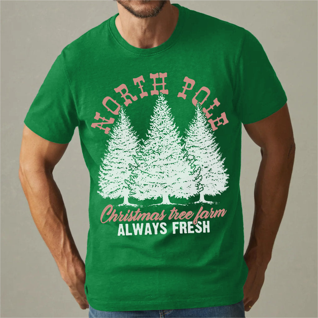 North Pole Christmas Tree Fram Always Fresh | Unisex T-Shirt