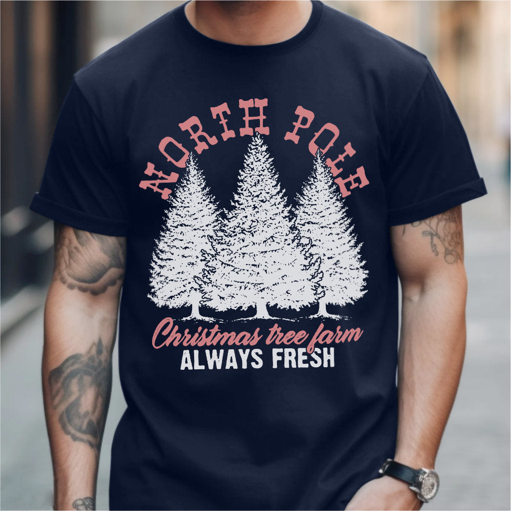 North Pole Christmas Tree Fram Always Fresh | Unisex T-Shirt