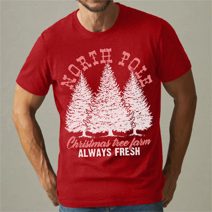 North Pole Christmas Tree Fram Always Fresh | Unisex T-Shirt