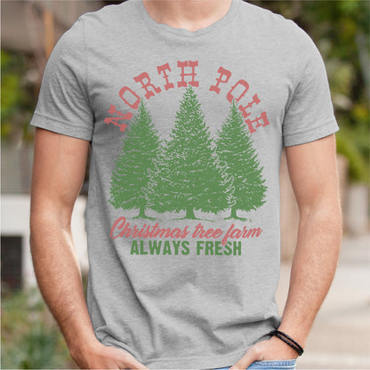 North Pole Christmas Tree Fram Always Fresh | Unisex T-Shirt