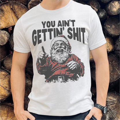 You Ain' Getting **it | Unisex T-Shirt