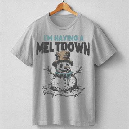 I'm Having A Meltdown | Unisex T-Shirt