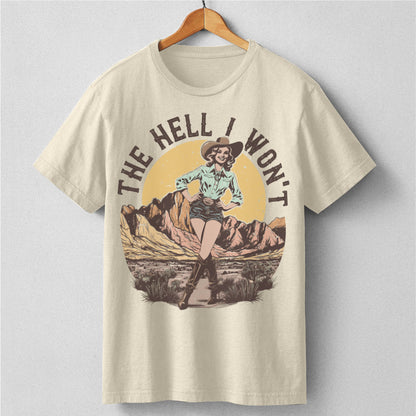 The Hell I Won't | Unisex T-Shirt