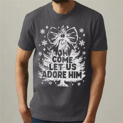 Oh Come Let Us Adore Him | Unisex T-Shirt