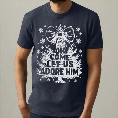 Oh Come Let Us Adore Him | Unisex T-Shirt