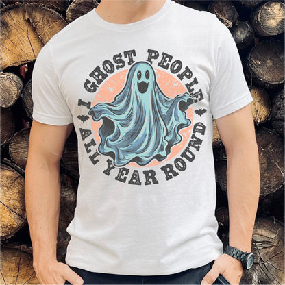 I Ghost People All Year Round | Unisex T-Shirt