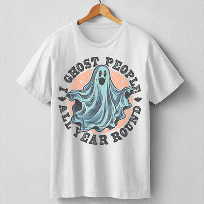 I Ghost People All Year Round | Unisex T-Shirt