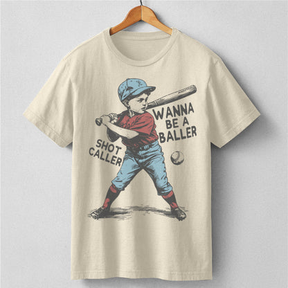 Wanna Be A Baller Shot Caller | Unisex T-Shirt