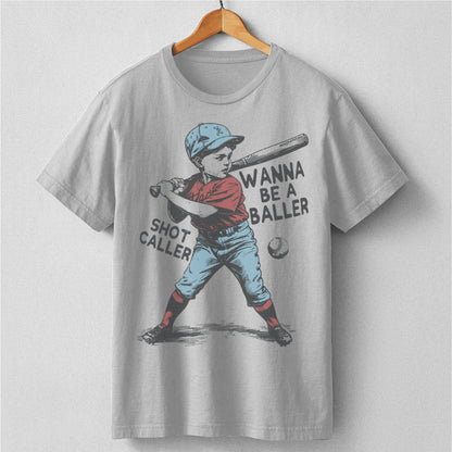 Wanna Be A Baller Shot Caller | Unisex T-Shirt