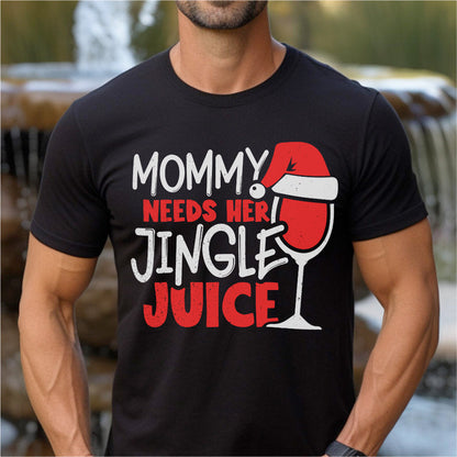 Mommy Needs Her Jingle Juice | Unisex T-Shirt