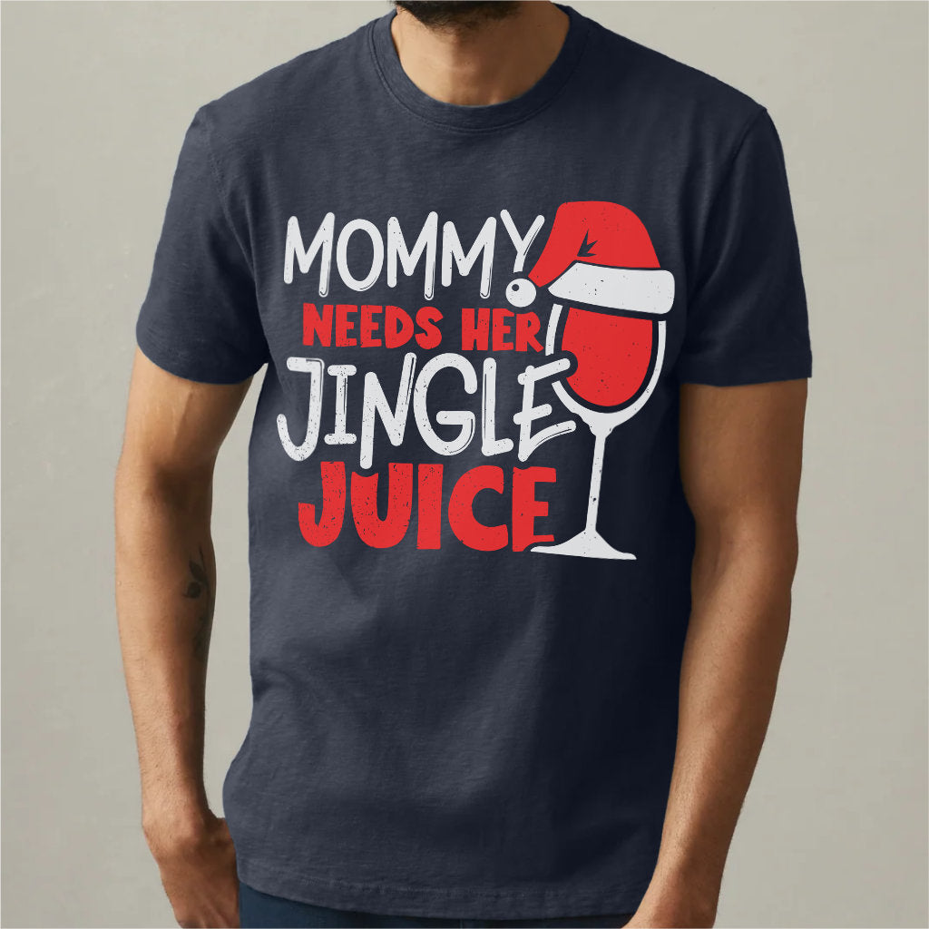 Mommy Needs Her Jingle Juice | Unisex T-Shirt