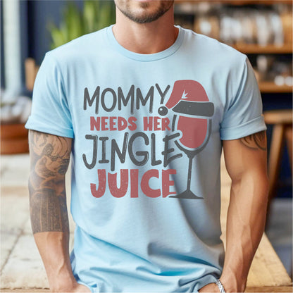 Mommy Needs Her Jingle Juice | Unisex T-Shirt