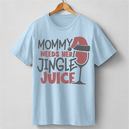 Mommy Needs Her Jingle Juice | Unisex T-Shirt