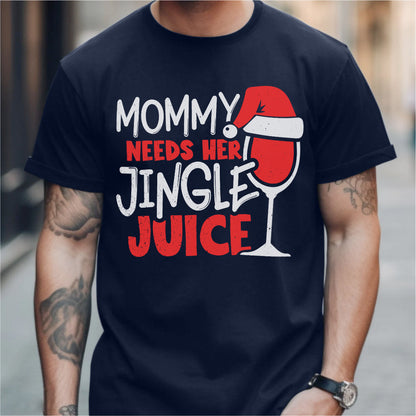 Mommy Needs Her Jingle Juice | Unisex T-Shirt