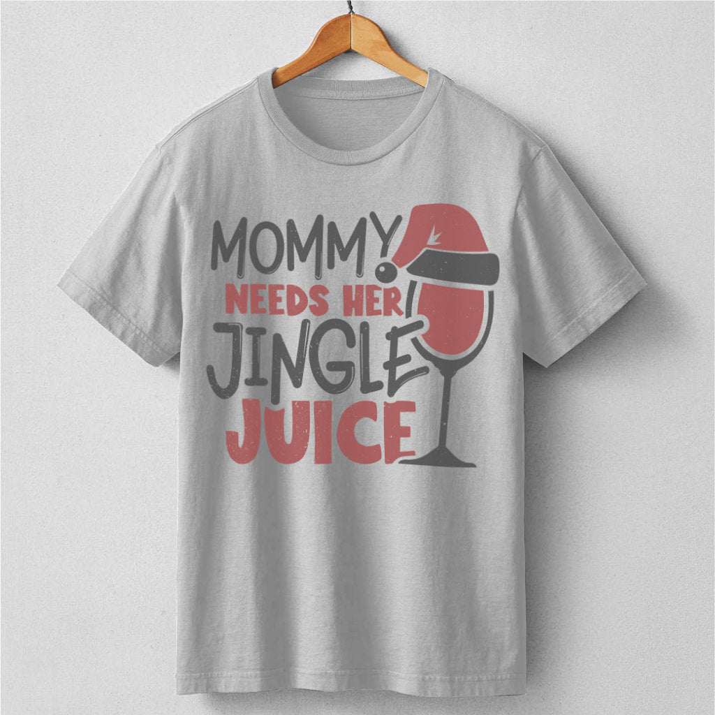 Mommy Needs Her Jingle Juice | Unisex T-Shirt