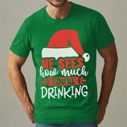 He Sees How Much You're Drinking | Unisex T-Shirt