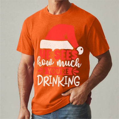 He Sees How Much You're Drinking | Unisex T-Shirt