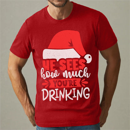 He Sees How Much You're Drinking | Unisex T-Shirt