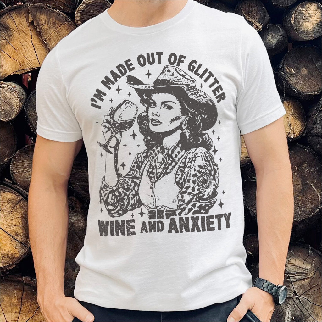 I'm Made Out Of Glitter Wine And Anxiety | Unisex T-Shirt