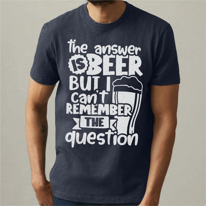 The Answer Is Beer | Unisex T-Shirt