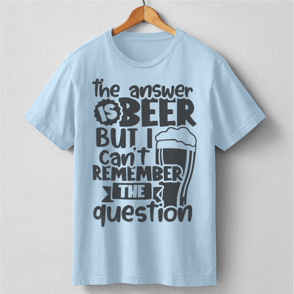 The Answer Is Beer | Unisex T-Shirt