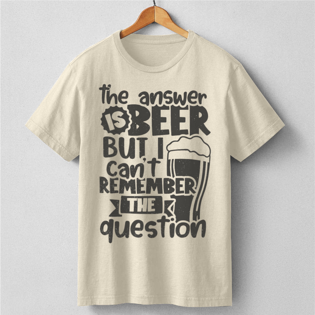 The Answer Is Beer | Unisex T-Shirt