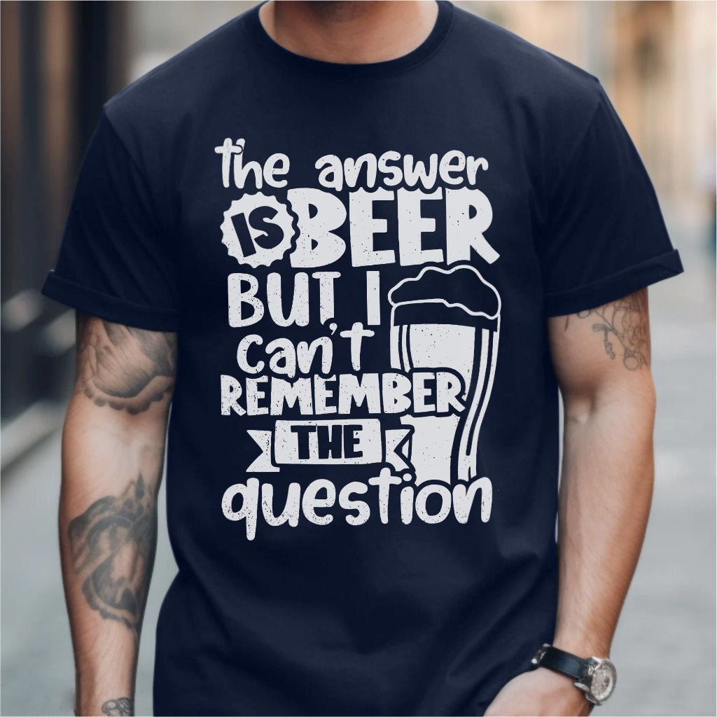 The Answer Is Beer | Unisex T-Shirt