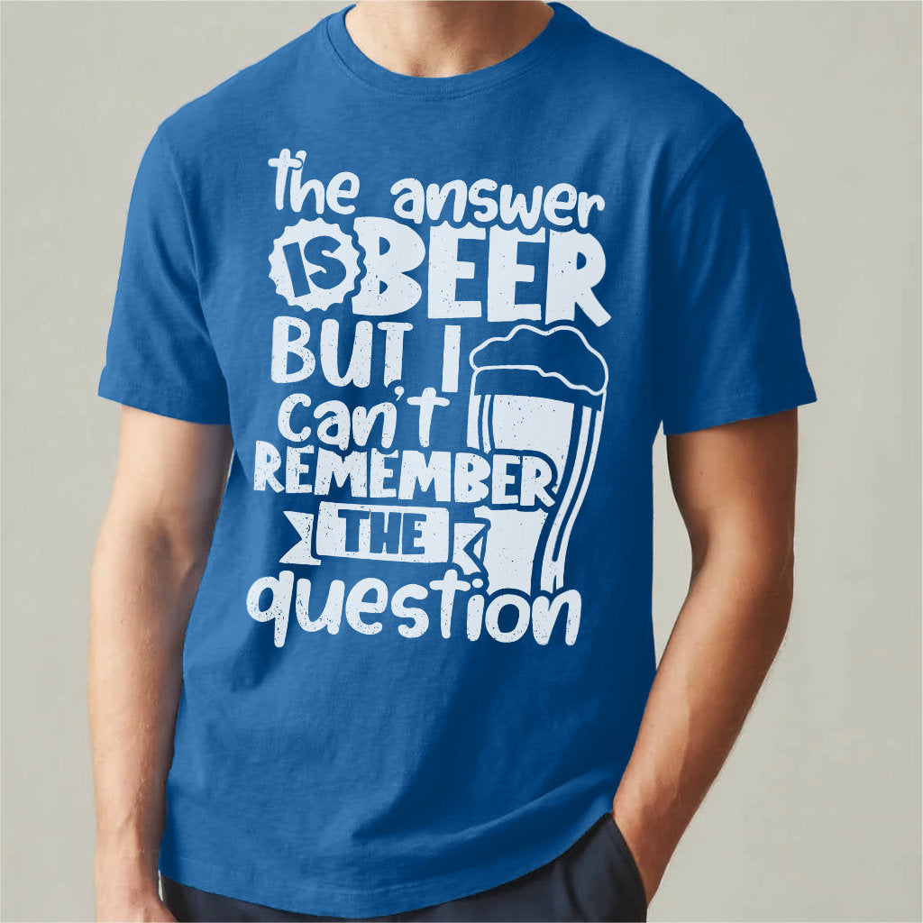 The Answer Is Beer | Unisex T-Shirt