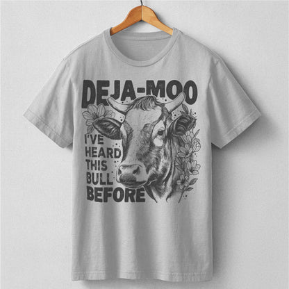 Deja Moo I've Heard This Bull Before | Unisex T-Shirt