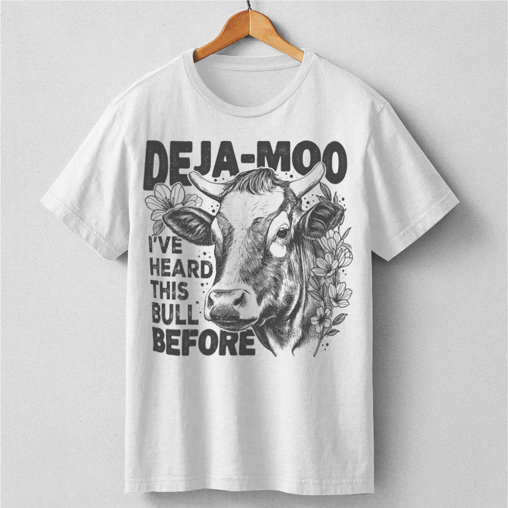 Deja Moo I've Heard This Bull Before | Unisex T-Shirt