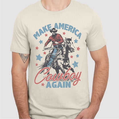 Make America Cowboy Again | Unisex T-Shirt