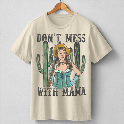 Don't Mess With Mama | Unisex T-Shirt