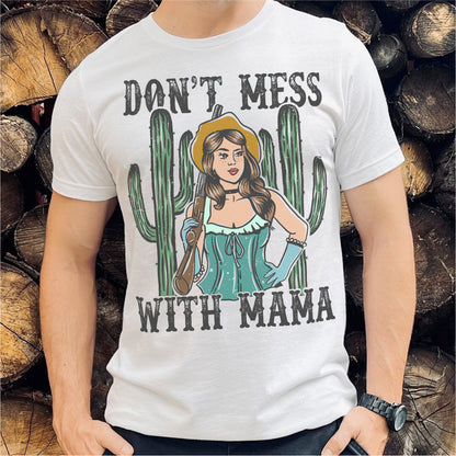 Don't Mess With Mama | Unisex T-Shirt