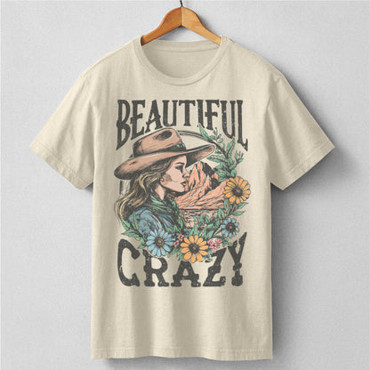 Beautiful Crazy | Unisex T-Shirt