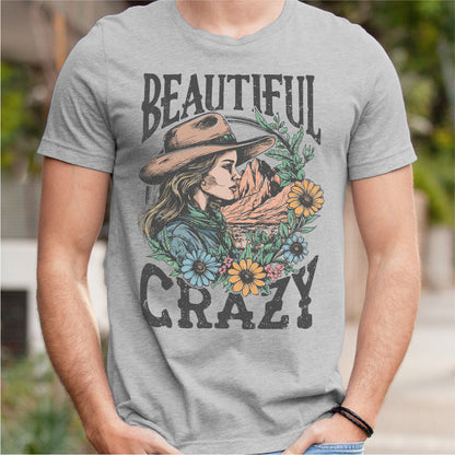 Beautiful Crazy | Unisex T-Shirt