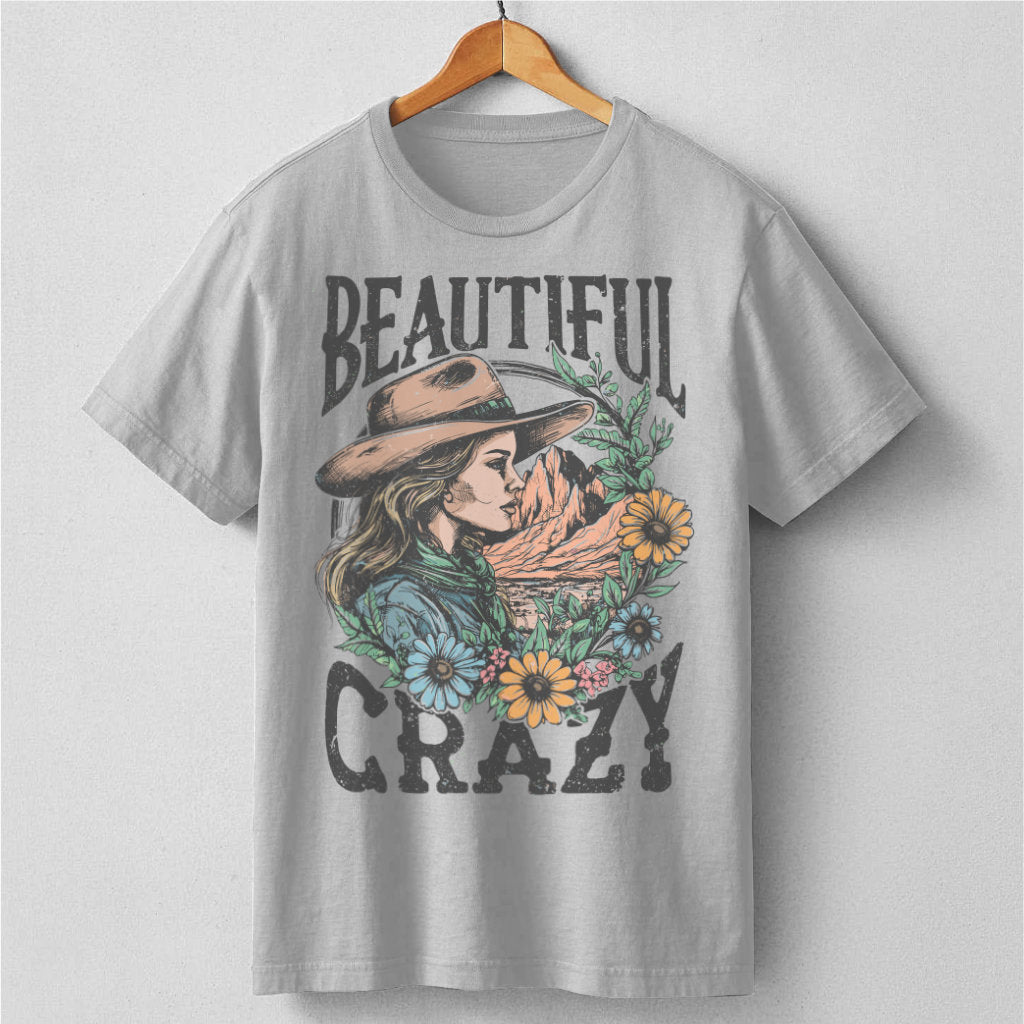 Beautiful Crazy | Unisex T-Shirt