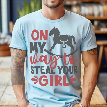 On My Way To Steal Your Girl | Unisex T-Shirt