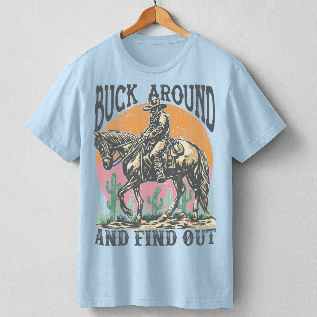 Buck Around And Find Out | Unisex T-Shirt