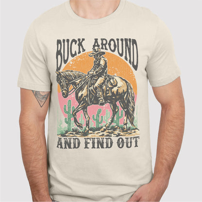 Buck Around And Find Out | Unisex T-Shirt