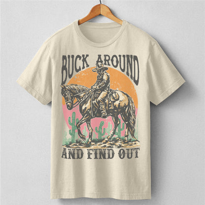 Buck Around And Find Out | Unisex T-Shirt