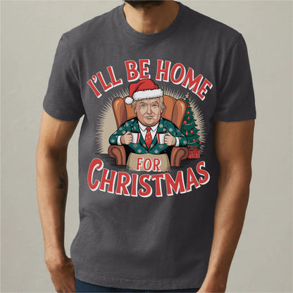 I'll Be Home For Christmas | Unisex T-Shirt